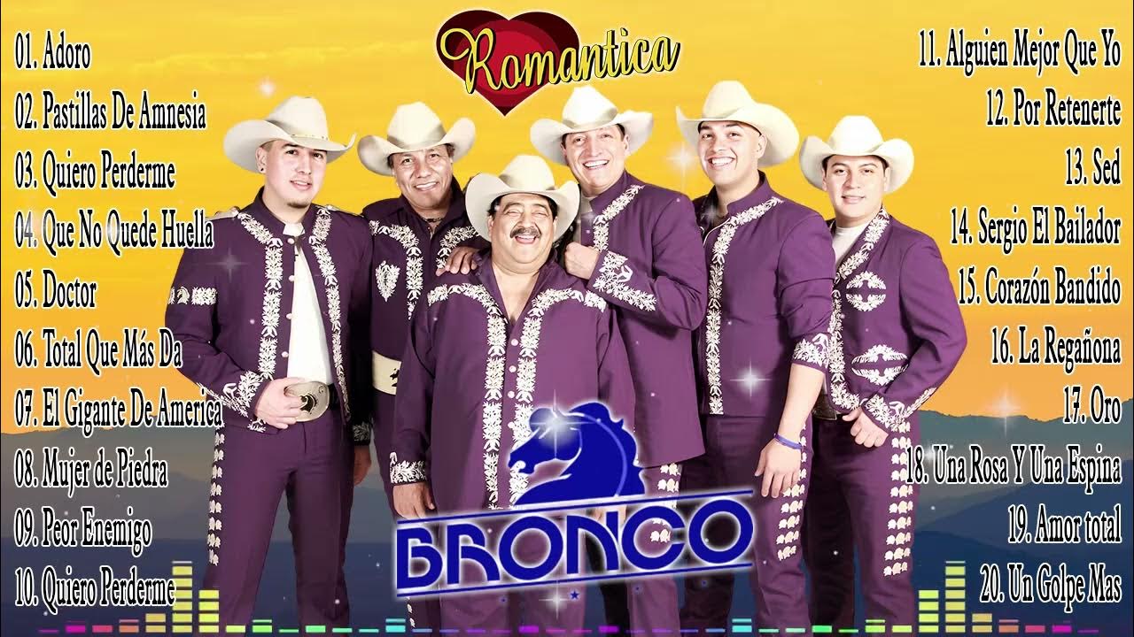 GRUPO BRONCO MIX ROMÁNTICAS ÉXITOS LO MEJOR DE BRONCO SUPER