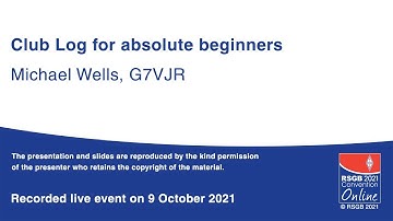RSGB 2021 Online Convention presentation - Club Log for absolute beginners