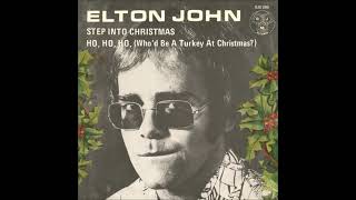 Elton John Ho! Ho! Ho! Who&#39;d Be A Turkey At Christmas