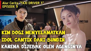'TAXI DRIVER 3' EPISODE 9 STORYLINE || LUXURY TAXI SERVICE FOR REVENGE || LEE JE HOON