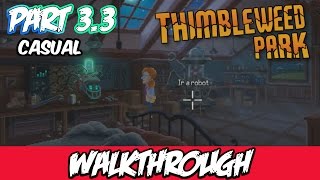 Walkthrough / Gameplay / Guia Thimbleweed Park PARTE 3.3 de Ron Gilbert (Maniac Mansion) FACIL esp