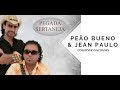 PEÃO BUENO &amp; JEAN PAULO - &quot;COLHENDO SAUDADES&quot; - ALBUM COMPLETO