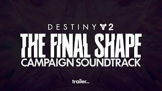 The Final Shape Campaign Soundtrack - Trailer