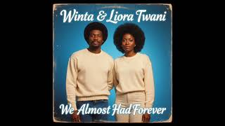 Download Lagu Winta \u0026 Liora Twani - We Almost Had Forever  MP3 Download Lagu Winta \u0026 Liora Twani - We Almost Had Forever  MP3