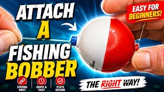 How to Setup/Rig/Tie a Fishing Bobber or Float! QUICK and EASY!