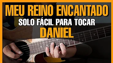 Solos Fáceis de Violão | Meu Reino Encantado | Daniel | WhatsApp Oficial 27-99565-1111