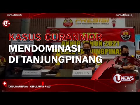 KASUS CURANMOR MENDOMINASI DI TANJUNGPINANG | U-NEWS
