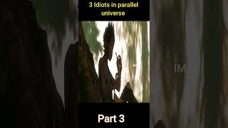 3 Idiots in Parallel universe Part 3