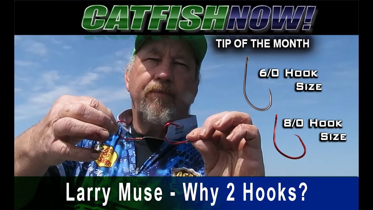 Why You Should Use Two Hooks when Catfishing with Larry Muse