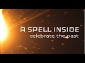 A spell inside  celebrate the past lyric