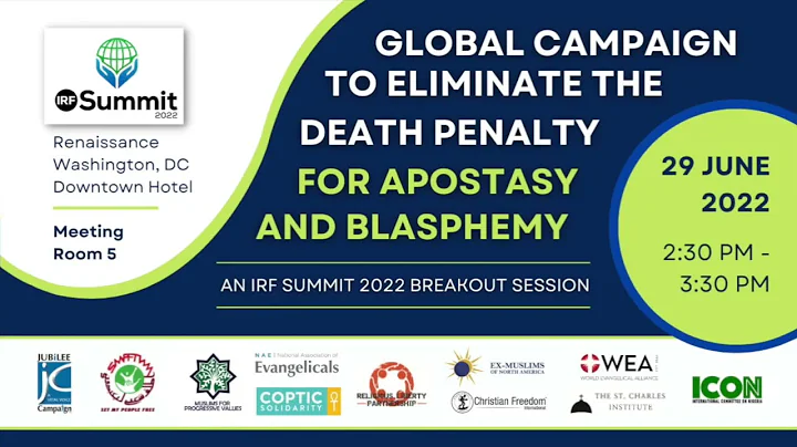 International Religious Freedom Summit 2022  Briefing: Campaign to Eliminate Apostasy & Blasphemy