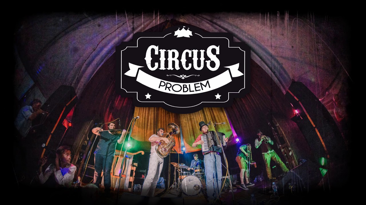 CIRCUS PROBLEM - MOZAIK - YouTube
