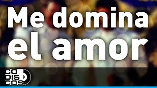 Video thumbnail of "Me Domina El Amor, Los Diablitos - Audio"