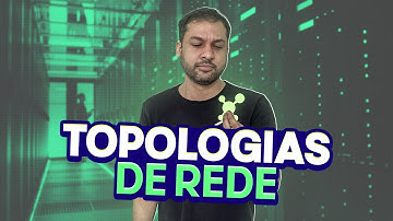 Topologias de Redes - Aula 14