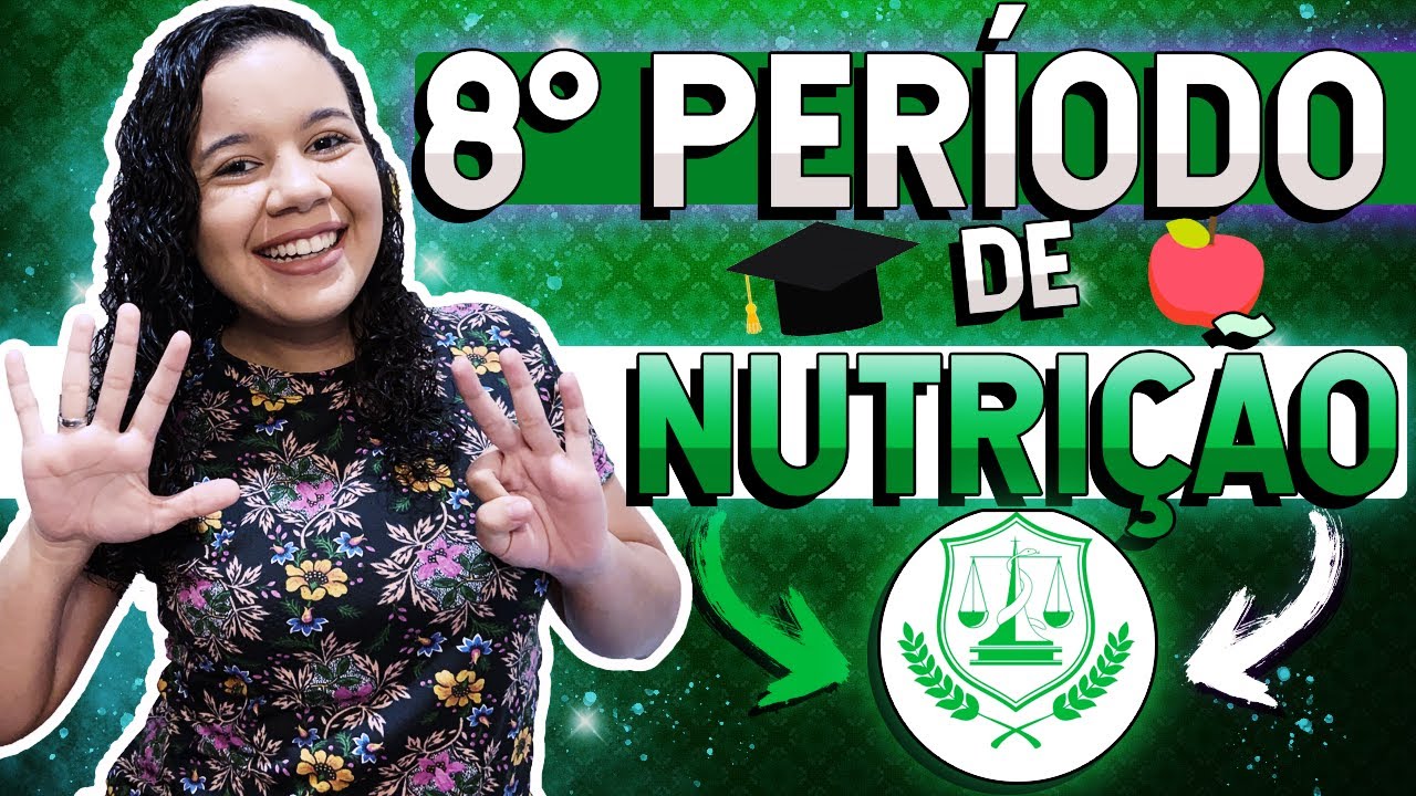 8° PERÍODO DA FACULDADE DE NUTRIÇÃO - YouTube