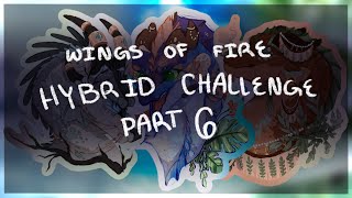 Wing of Fire Hybrid Challenge || part 6!