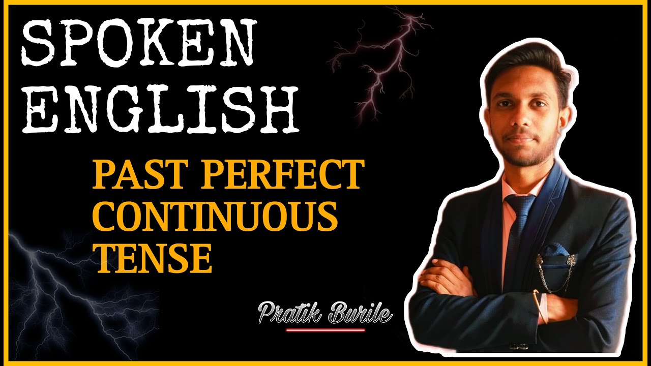 Past Perfect Continuous Tense || SPOKEN ENGLISH || by Pratik Burile sir ...