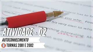 Vídeo atividade 2 - Autoconhecimento T.2001 e 2002