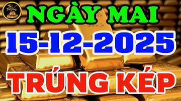 Tử Vi Ngày 15/12/2025 Bùng Lộc Vang Trời, 5 Con Giáp Trúng Số Độc Đắc, Lĩnh Thưởng Tiền Tỷ