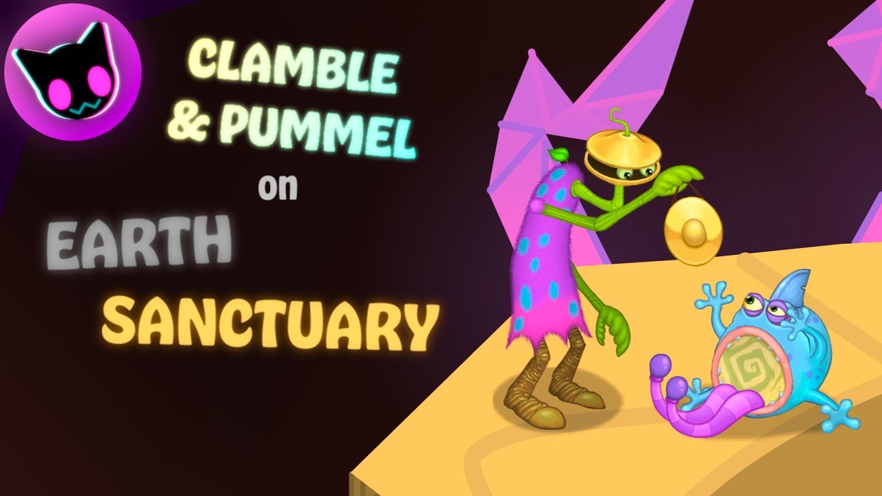 Earth Sanctuary | Clamble & Pummel