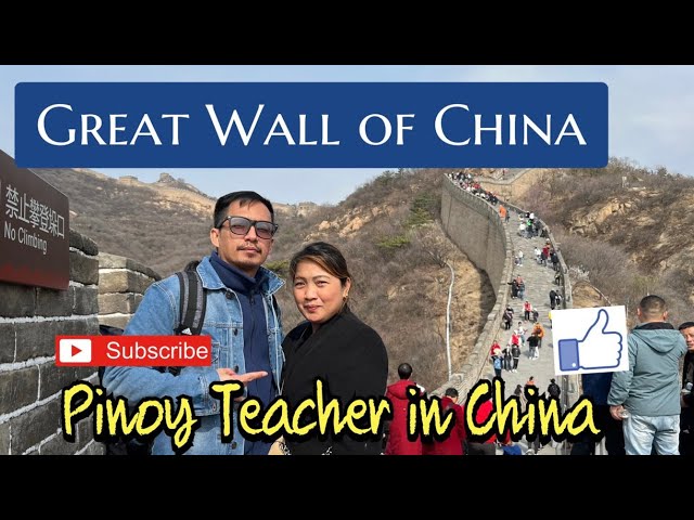 Visiting the Great Wall of China - Filipino Teacher in China class=