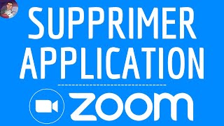 Supprimer ZOOM App, comment ENLEVER Zoom application - Visio conférence ( Video meeting )
