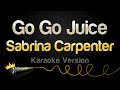 Sabrina Carpenter Go Go Juice Karaoke Version mp3