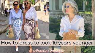 How to dress to look 10 years younger | Wardrobe to look 10 years younger