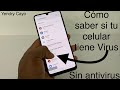 Cómo saber si tu Celular tienes virus sin usar AntiVirus / Eliminar virus en Celulares