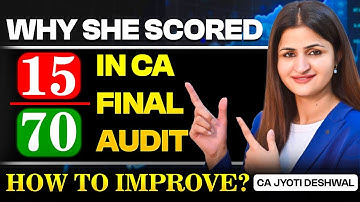15 Marks in CA Final Audit | How to Improve Audit Marks | CA Final Audit | CA Jyoti Deshwal