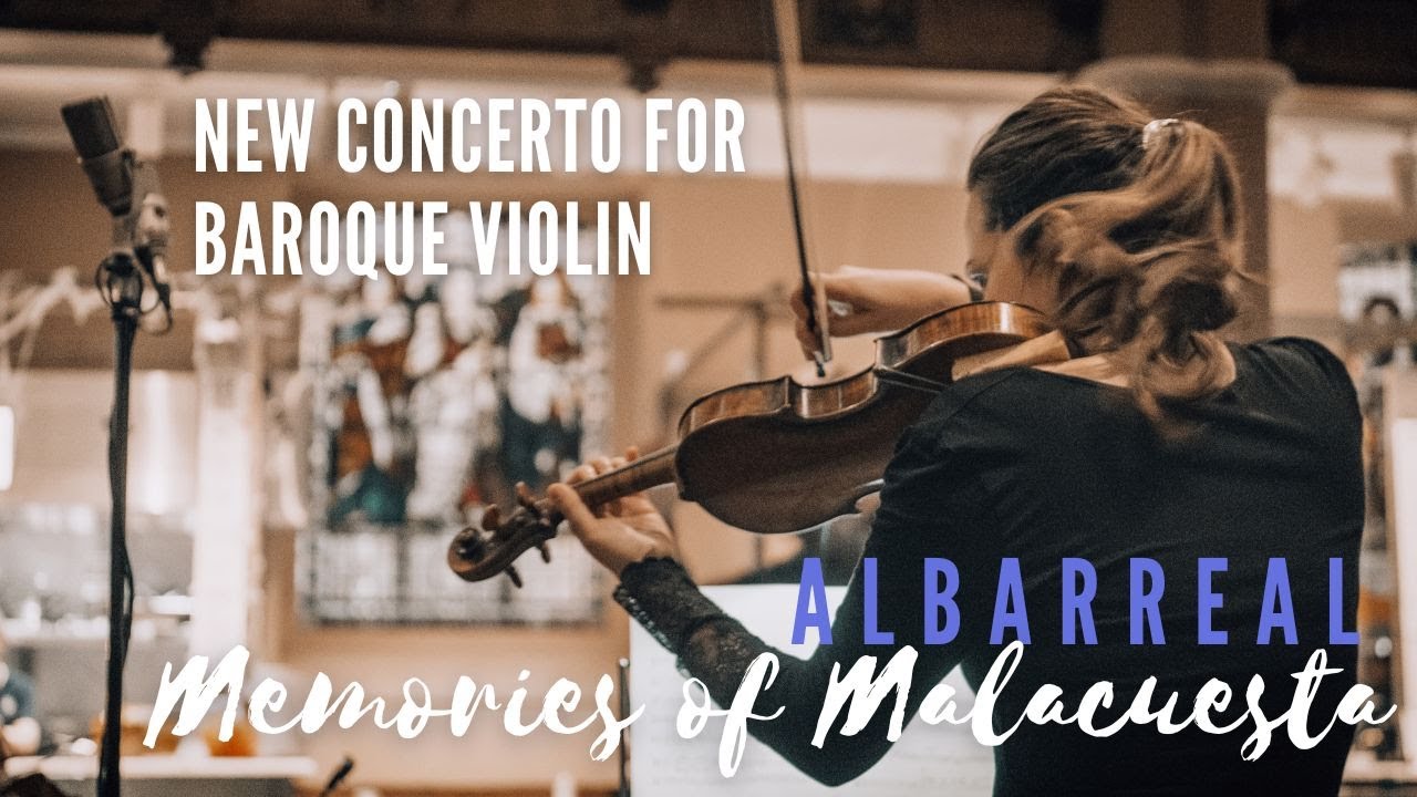 Memories of Malacuesta by Isidro Albarreal Delgado – New concerto for baroque violin and orchestra