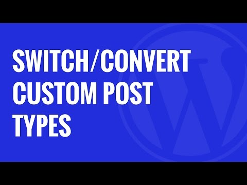 How To Switch or Convert Custom Post Types in WordPress