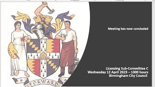 Licensing Sub-Committee C - 12/04/2023 at 1000 hours