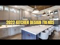 2022 Kitchen Design Trends | Best Kitchen Designs | Modern Kitchen Ideas | Kitchen Remodeling Ideas