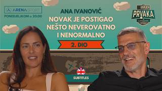 Ana Ivanović kod Slavena Bilića | Drugi dio | Neuspjeh prvaka #17