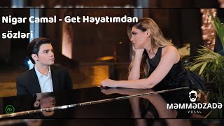 Nigar Camal - Get Həyatımdan (sözləri) Resimi