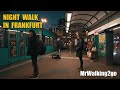 Night Walking Around Frankfurt from Hauptbahnhof to Messe Frankfurt [4K]