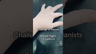 Try this challenge! #fingerchallenge #pianofingers #pianochallenge #viralchallenge #fingerdexterity