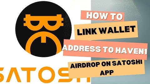HOW TO LINK WALLET ADDRESS TO HAVEN1 AIRDROP ON SATOSHI APP