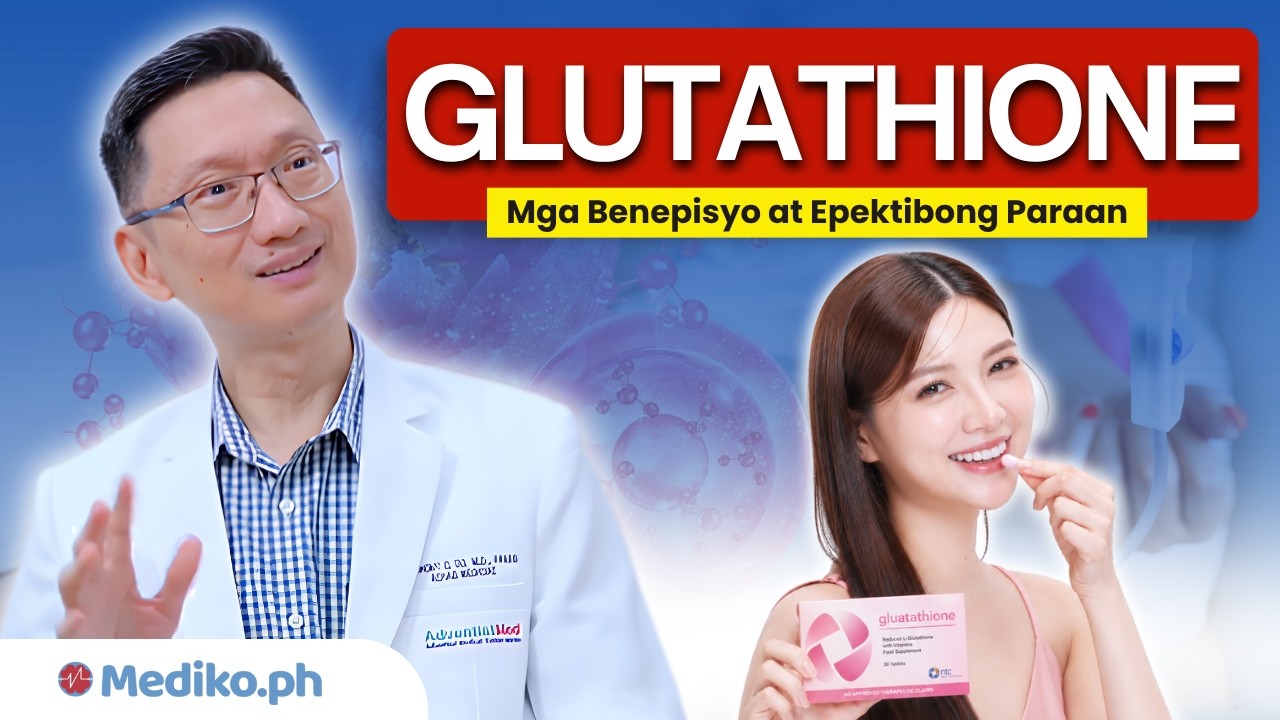 GLUTATHIONE: Mga BENEPISYO at EPEKTIBONG PARAAN!