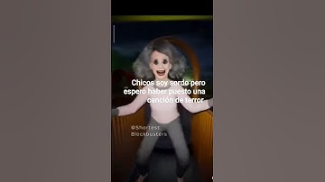 Thumbnail of chicos soy sordo pero espero haber puesto una canción de terror