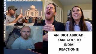 Americans React | An Idiot Abroad INDIA | Reaction