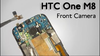 Front Camera for HTC One M8 Repair Guide - YouTube