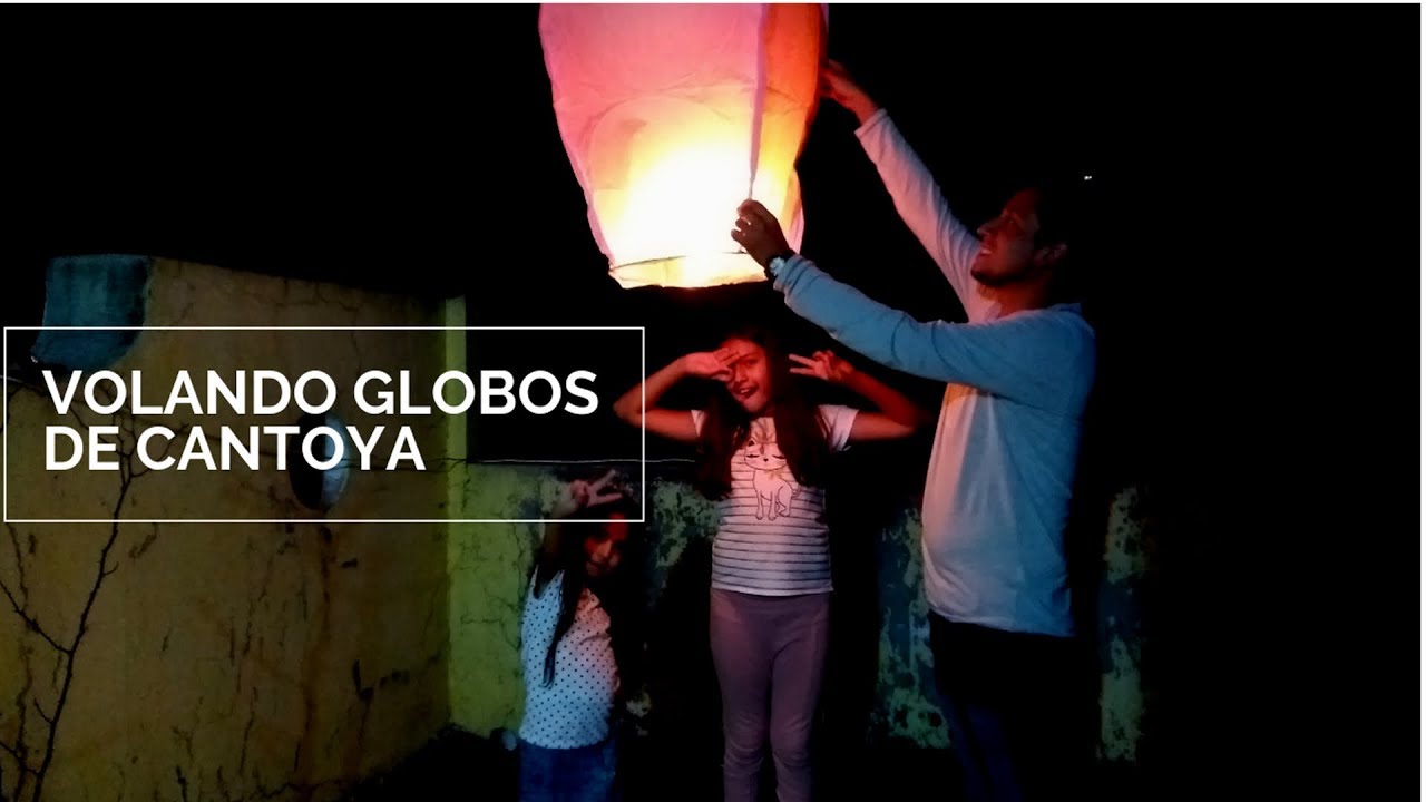 ¿ COMO VOLAR GLOBOS DE CANTOYA ? Así se vuelan los GLOBOS DE CANTOYA