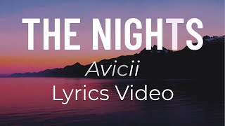 The Nights - Avicii Lyrics Video