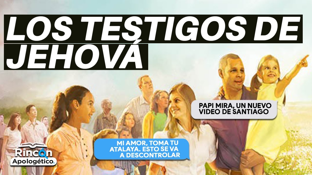 LA VERDAD ACERCA DE LOS TESTIGOS DE JEHOVÁ!!!