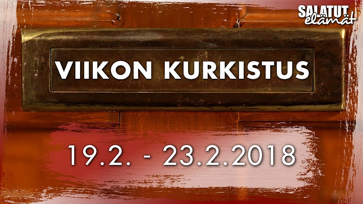 19.2. - 23.2.2018 | Viikon kurkistus | Salatut elämät