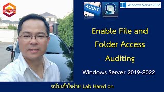 แนะนำ Enable File and Folder Access Auditing on Windows Server 2022