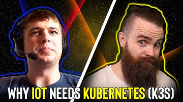 why IoT needs Kubernetes (K3S)