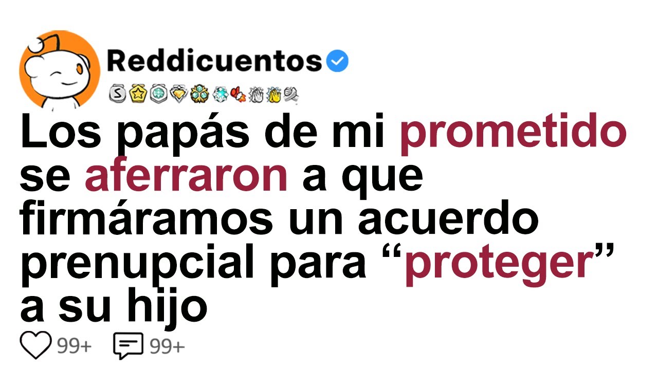 Los Papás De Mi Prometido Se Aferraron A Que Firmáramos Un Acuerdo Prenupcial Para “proteger”
